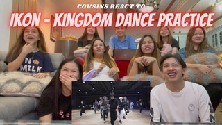 COUSINS REACT TO iKON - '사랑을 했다+죽겠다 KINGDOM ver.' DANCE PRACTICE VIDEO