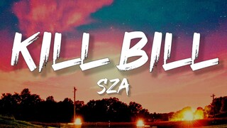 SZA - Kill Bill (Lyrics)