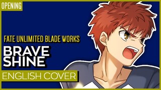 Fate UBW OP - Brave Shine ENGLISH | Kuraiinu (TV-Size)