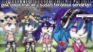 •gak papa kok aku sudah terbiasa sendirian•//part2//glmm//gacha life