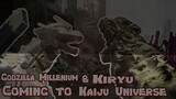 GODZILLA MILLENIUM and KIRYU IS COMING TO Kaiju Universe