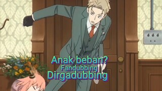 Anya anak beban??? Fan dubb (dubbing)