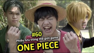 [VIDEO #60] Phiêu Lưu Trong Thế Giới Game ONE PIECE | Hải Tặc Đại Chiến | Anime & Manga | Ping Lê