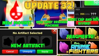 UPDATE 32: NEW ARTIFACTS,DIVINE,LIMIT BREAKER MACHINE,NEW LEVEL CAP, IN ANIME FIGHTER SIMULATOR!