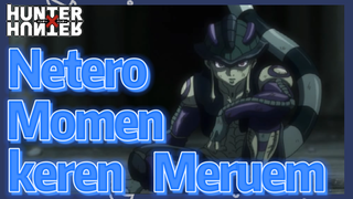 Netero Momen keren Meruem