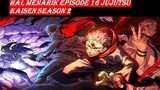 beberapa hal menarik episode 16 di anime jujutsu kaisen season 2 !!!!