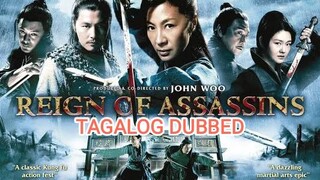 REIGN OF ASSASINS • TAGALOG DUBBED •