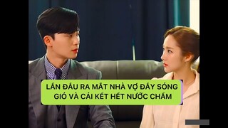 [THƯ KÝ KIM SAO THẾ] Lần đầu ra mắt nhà vợ đầy sóng gió và cái kết