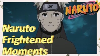 Naruto Frightened Moments