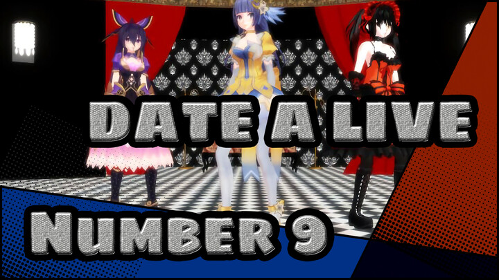 DATE A LIVE|[MMD]Number.9[Izayoi Miku&Kurumi&Yatogami Tohka]