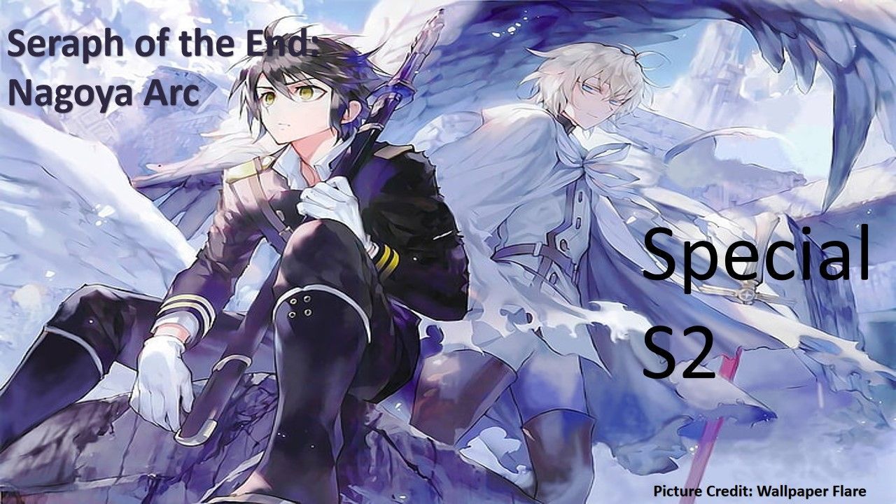 Special S2 | Seraph of the End: Nagoya Arc - BiliBili