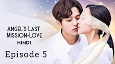 Angle's last mission love💝Episode 5