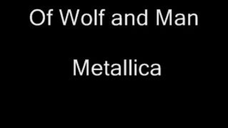 06 Of Wolf and Man Lyrics - Metallica