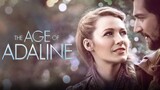 The Age of Adaline (2015) อดาไลน์ หยุดเวลา รอปาฏิหาริย์รัก [พากย์ไทย]