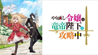 Yarinaoshi Reijou wa Ryuutei Heika wo Kouryakuchuu EP 3 [Sub Indo]