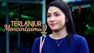 TeleDrama Terlanjur Mencintaimu S2 [E11-E13] 2019 🤫 Akhir