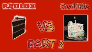 ROBLOX VS REAL LIFE PART 3