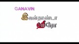 Ganavin Ivanthanda Hero - Gana - Nandu Ramesh - Full Movie