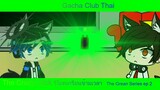 Gacha Club Thai The Crazy Click รีโมทเกรียนข้ามเวลา  The Grean Series ep 2