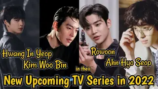 2022- Upcoming K-Drama of Ahn Hyo Seop, Kim Woo Bin, Rowoon & Hwang In Yeop