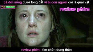 Cả Đời sông Dưới Lòng Đất - Review phim Tìm chốn dung Thân