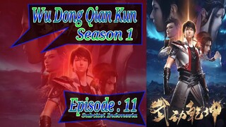 S1 Eps ~ 11 | Wu Dong Qian Kun Sub Indo