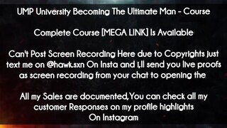 UMP University Becoming The Ultimate Man  course - download