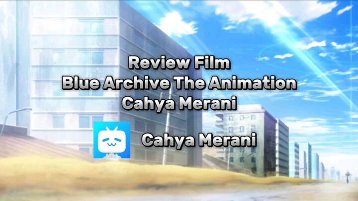 Review Film | Blue Archive The Animation