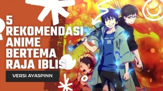 5 REKOMENDASI ANIME BERTEMA RAJA IBLIS YANG SERU BANGET BUAT DI TONTON❗❗