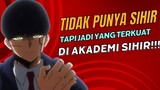 TERLAHIR TANPA SIHIR TAPI BERHASIL JADI TERKUAT DI AKADEMI SIHIR!!! - Mashle: magic and muscle