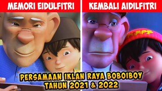 Persamaan Iklan Raya BoBoiBoy Tahun 2021 & 2022 | Trivia #KembaliAidilfitri