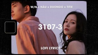 ♬ Lofi Lyrics/ 3107 - 3/ W/n x Nâu x Duongg x Titie/ Xin lỗi vì những lời hứa ♬ tiktok