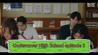 Undercover High School episode 5