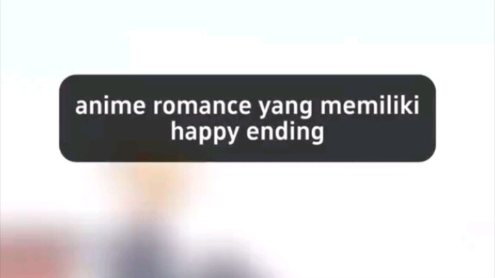 Anime romance yang memiliki happy ending!