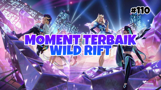 Moment Tebaik #110 | League Of Legends : Wild Rift Indonesia