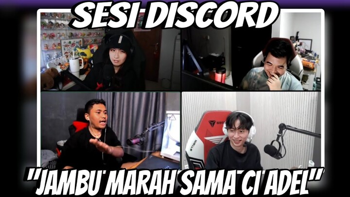 SESI DISCORD "JAMBU MARAH SAMA CI AMDEL"!!!