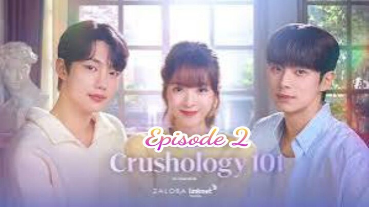 Crushology 101 Season 1 [Episode 2 ] Subtitle Indonesia