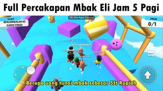 Mbak Eli dan Abang 5Juta - Full Percakapan di Game Stumble Guys