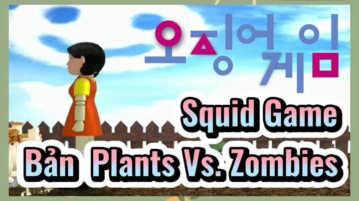 Squid Game Bản Plants Vs. Zombies