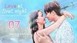 🇹🇭 EP.7 | LAFN: First Night Affection (2024)[EngSub]