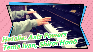 [Hetalia: Axis Powers] Tema Ivan, Shiroi Honō, Cover Piano