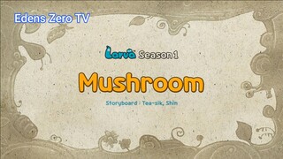 Larva 1 (Ep 4) Mushroom #Larva1