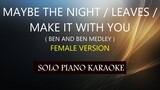 MAYBE THE NIGHT / LEAVES / MAKE IT WITH YOU ( FEMALE VERSION ) ( BEN & BEN MEDLEY )  (COVER_CY)