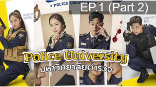 Police University (2021) มหาวิทยาลัยตำรวจ พากย์ไทย EP1_2