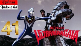 ULTRAMAN GAIA Episode 41 "Kebangkitan Agul" (BAHASA INDONESIA)