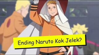 KENAPA ENDING NARUTO JELEK DAN MENGECEWAKAN PARA FANS NARUTO