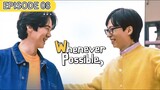 [ENG SUB] Whenever Possible (EP 08)