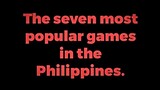 The Top 7 Most Popular Games in the Philippines