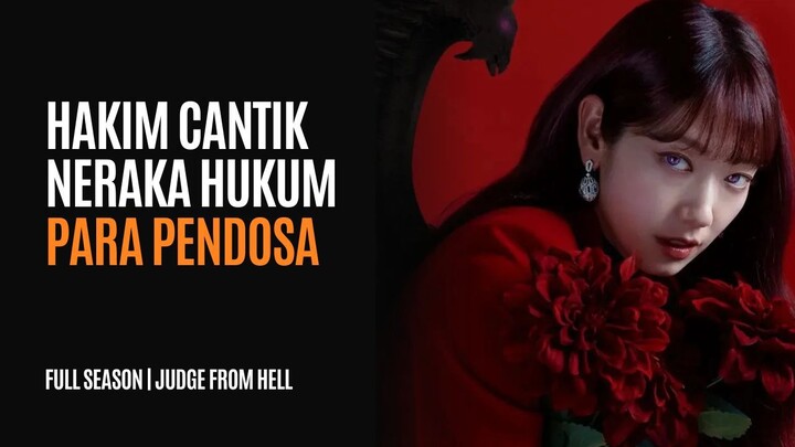 JUDGE FROM HELL FULL SEASON - SIAPA MAU DIHUKUM OLEH HAKIM CANTIK?