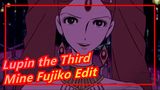[Lupin the Third]Mine Fujiko Edit